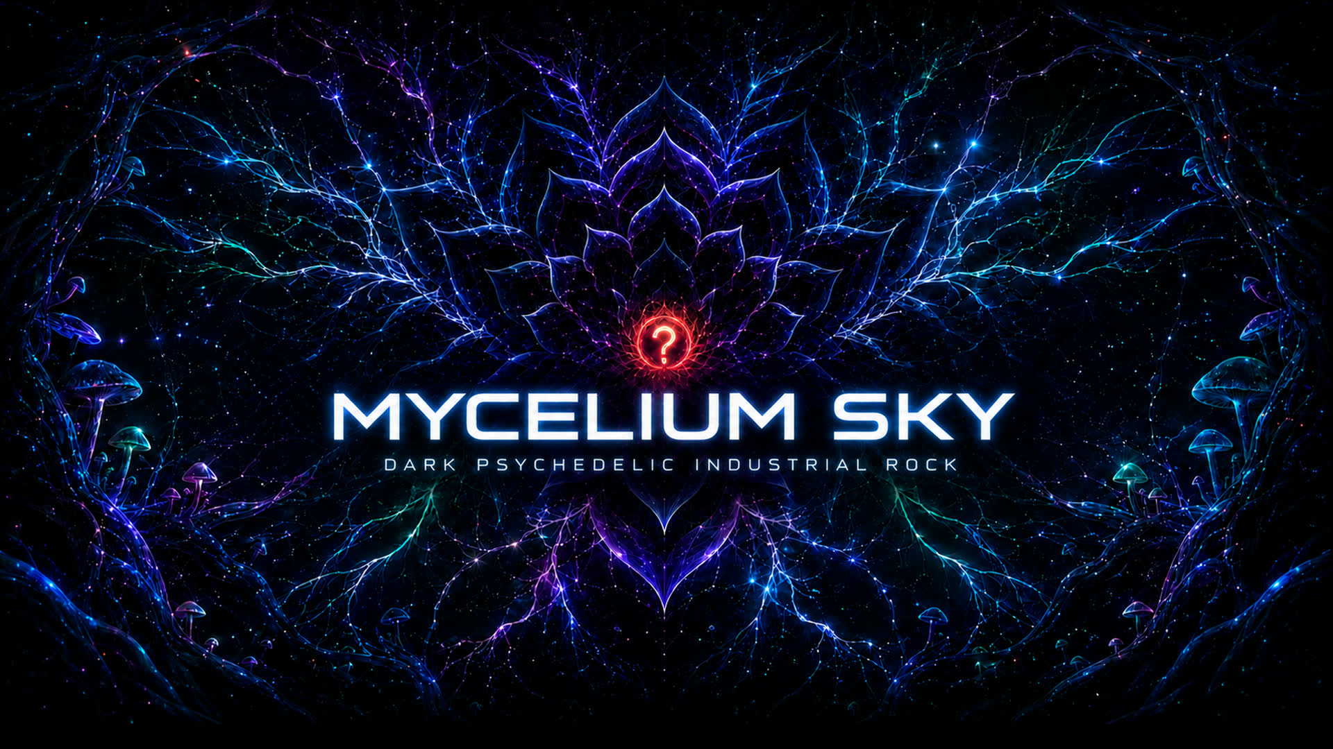 Banner reading Mycelium Sky over the line dark psychedelic industrial rock, set in symmetrical cyan and violet neural mycelium radiating through a pitch-black void with a red question-mark sigil at its heart